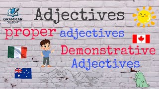 Mastering Adjectives  Proper Adjectives amp Demonstrative Adjectives Part 1 [upl. by Yenatirb]