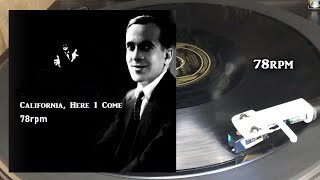 Al Jolson  California Here I Come 1947 Brunswick  03719 Shellac 10quot 78 RPM [upl. by Adorne]