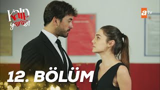 Kalp Yarası 12 Bölüm atv [upl. by Giwdul]