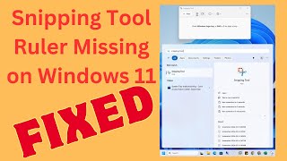 Snipping Tool Ruler Missing on Windows 11 Fixed [upl. by Kola]