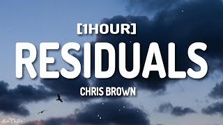 Chris Brown  Residuals Lyrics 1HOUR [upl. by Callida411]