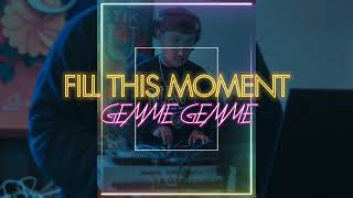 FILL THIS MOMENT X GEMME GEMME REMIX MT 2023 [upl. by Ilahtan]