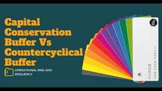 Capital Conservation Buffer Vs Countercyclical Buffer FRM Part 2 Book 4 Operational Risk [upl. by Nefets]