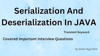 Serialization And Deserialization In JAVA  Transient Keyword [upl. by Assenov]