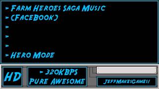 Farm Heroes Saga FaceBook Music  Hero Mode [upl. by Auot]