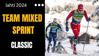 TEAM MIXED CLASSIC SPRINT LAHTI FIN 2024 World Cup CROSSCOUNTRY SKIING [upl. by Neelyar]