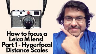 Leica M  How to focus a Leica M lens Part 1 Hyperfocal Distance Scales [upl. by Kempe]