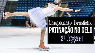 CAMPEONATO BRASILEIRO DE PATINAÇÃO NO GELO ⛸  2º Lugar [upl. by Nylyrehc]