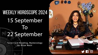 Weekly Horoscope 2024  15 September 22 September  Ye Hafta Kaisa rahe ga [upl. by Otrevire]