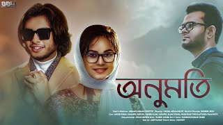 Onumoti  অনুমতি  Tahsin Ahmed  Arosh Khan  Samanta Parveg  Prottoy  Zulfiqure  Full Song [upl. by Crofoot]