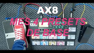 AX8  MES 4 PRESETS DE BASE my 4 basic presets  Nicolas DESMAREST [upl. by Sybila]