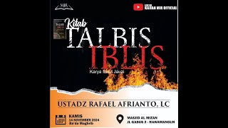 LIVE Ustadz Rafael Afriyanto Lc حفظه الله  TALBIS IBLIS [upl. by Ainimreh]