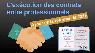 BTS Droit  Th3 Chap2  Lexécution des contrats entre professionnels A jour de la réforme de 2016 [upl. by Mirilla]