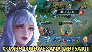 COMBO LORD VEXANA JADI SAKIT BENCANA BUAT MUSUH MOBILE LEGENDS [upl. by Akilak459]