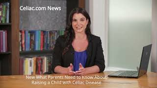 What Parents Need to Know About Raising a Child with Celiac Disease  Celiaccom [upl. by Aoniak]