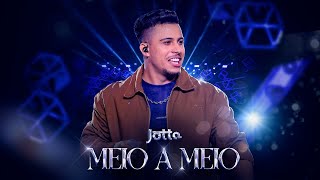 Jotta  Meio a Meio dvd Tô Play [upl. by Carr]