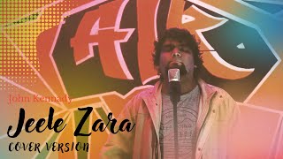 Jeele Zara  Cover  John Kennady  hindicoversong coversong jeelezara [upl. by Nosidda]