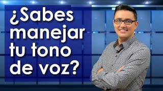 ¿Sabes manejar tu tono de voz [upl. by Enilraep]