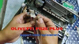 Olivetti PR2e Plus support comb replacement [upl. by Zashin]