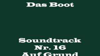 Das Boot Soundtrack 16  quotAuf Grundquot [upl. by Sirdna312]