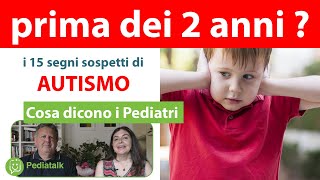 AUTISMO sotto i 2 anni come riconoscerlo Cosa dicono i Pediatri [upl. by Nnylamme855]