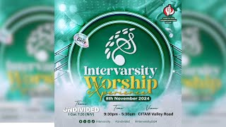 INTERVARSITY WORSHIP EXPERIENCE II 8th NOVEMBER 2024 [upl. by Zaid]