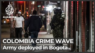 Colombia Troops deployed in Bogota to confront crime wave [upl. by Aliled]