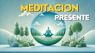 Meditacion Guiada Descubre el Poder del Ahora [upl. by Dwaine825]