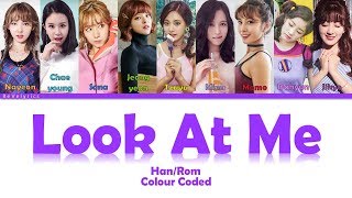 TWICE 트와이스 LOOK AT ME 날 바라바라봐 LYRICS HanRom COLOUR CODED [upl. by Bedad]