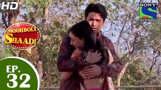 Mooh Boli Shaadi  मुह बोली शादी  Episode 32  9th April 2015 [upl. by Jangro]