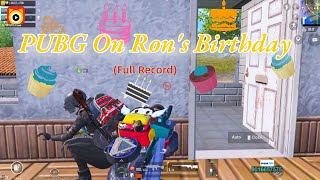 Ron gaming PUBG On Rons Birthday full record  PUBG [upl. by Sualocin644]