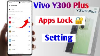 how to add app lock 🔐 setting on vivo y300 plus  vivo y300 plus app lock setting kaise kare [upl. by Tnomel]