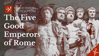 The Five Good Emperors of the Roman Empire [upl. by Iinden]