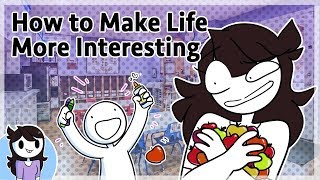 How to Make Life More Interesting [upl. by Mcloughlin]