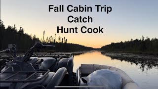 Fall Cabin Trip Catch Hunt Cook [upl. by Jair657]