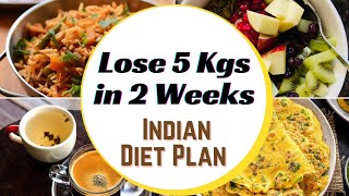 2 Weeks Weight Loss Diet Plan  Lose 5 Kgs in 2 Weeks  Full Day DietMeal Plan For Weight Loss [upl. by Delbert]