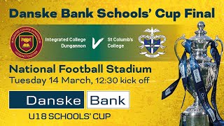 LIVE  Danske Bank Schools Cup final  Integrated College Dungannon v St Columbs College [upl. by Notyal]