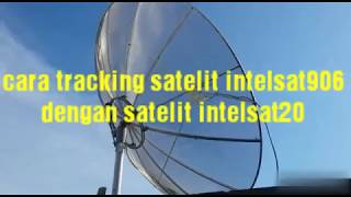 Cara tracking satelit intelsat 906 dgn intelsat 20 [upl. by Gunar]