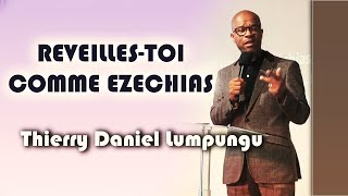 REVEILLESTOI COMME EZECHIASPasteur Thierry Daniel Lumpungu [upl. by Malsi]