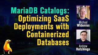 MariaDB Catalogs  Optimizing SaaS Deployments with Containerized Databases [upl. by Zerdna232]