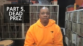 DJ POCKET  PART 5 DEAD PREZ  LETS TALK ABOUT quotITS BIGGER THAN HIPHOPquot RELEASE [upl. by Inad]