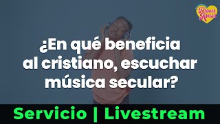 Servicio 11NOV2024  ¿En qué beneficia al cristiano escuchar música secular [upl. by Ladnar903]