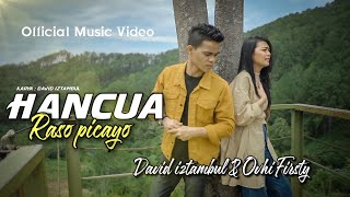 David Iztambul feat Ovhi Firsty  Hancua Raso Picayo Official Music Video [upl. by Anecusa547]