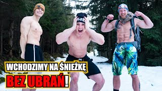 WCHODZIMY NA ŚNIEŻKĘ BEZ UBRAŃ Wim Hof Challenge gość IIFYM CHEF [upl. by Ahsinyt]