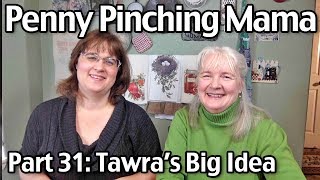 Tawras Big Idea That Changed The Course Of History Penny Pinching Mama Part 31 [upl. by Hak710]