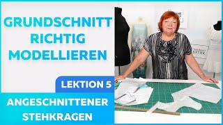 Grundschnitt fachgerecht modellieren Lektion 5 Angeschnittener Stehkragen  Archiv [upl. by Katlaps]