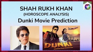 Shah Rukh Khan DUNKI Movie Prediction Astrology  Horoscope Analysis Magical Planets SP AstroCharm [upl. by Robins346]