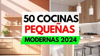 50 COCINAS PEQUEÑAS MODERNAS 2024  Diseños Ideas Colores Muebles Gabinetes Decoración 2025 [upl. by Leary78]