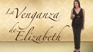 La Venganza de Elizabeth en la voz de Erika Blenher [upl. by Noeht410]