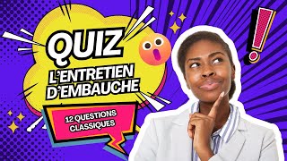 12 questions pour réussir un entretien dembauche  exemples [upl. by Moor]